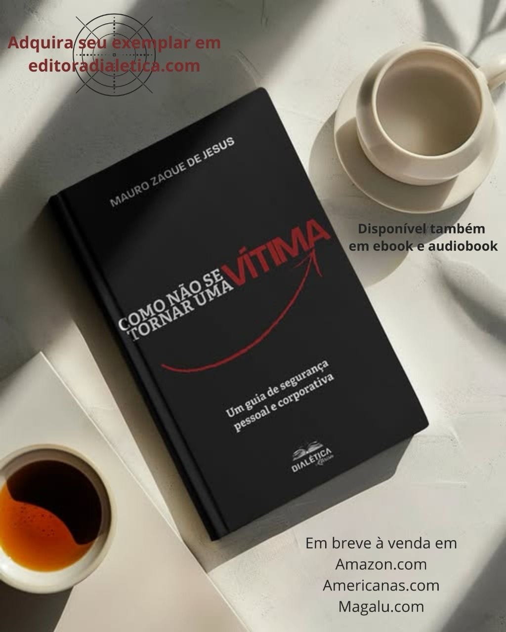 O Livro-Manual Essencial de Sobrevivência de Mauro Zaque: Um Guia para a Segurança Pessoal e Corporativa