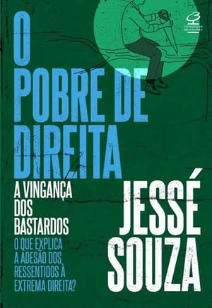 Pobre de Direita”: Como os mais pobres defendem a elite e atacam seus próprios interesses