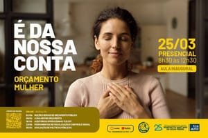 Capacitação É da Nossa Conta: Orçamento Mulher começa na próxima terça-feira