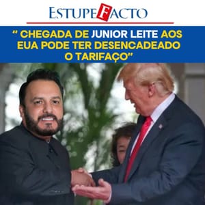 Chegada de Júnior Leite aos EUA pode ter desencadeado o tarifaço