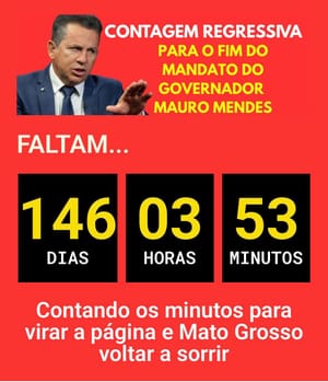 🌟 Faltam 146 dias: Mato Grosso começa a respirar com a reta final do governo Mauro Mendes e esperança de novos tempos 🌟