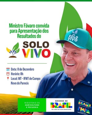 Ministro Carlos Fávaro apresenta resultados do programa Solo Vivo em Campo Novo do Parecis